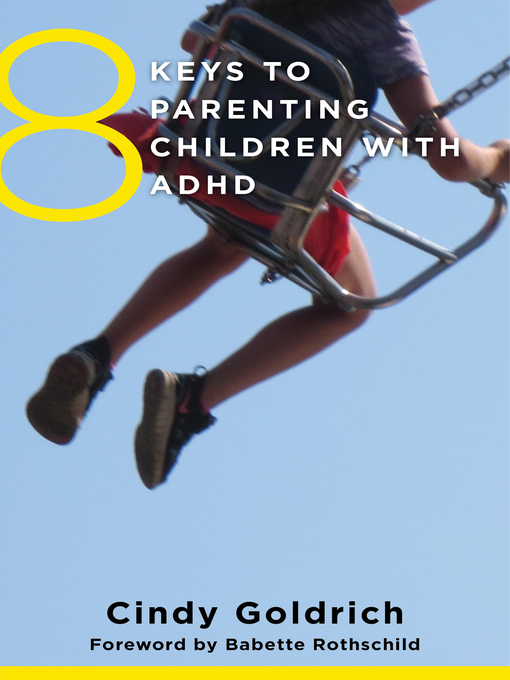 Title details for 8 Keys to Parenting Children with ADHD by Cindy Goldrich - Wait list
